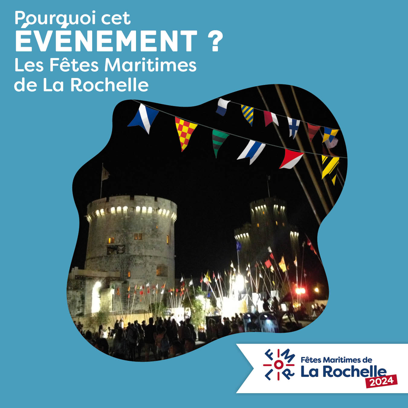 Pourquoi cet événement, les Fêtes Maritimes de La Rochelle