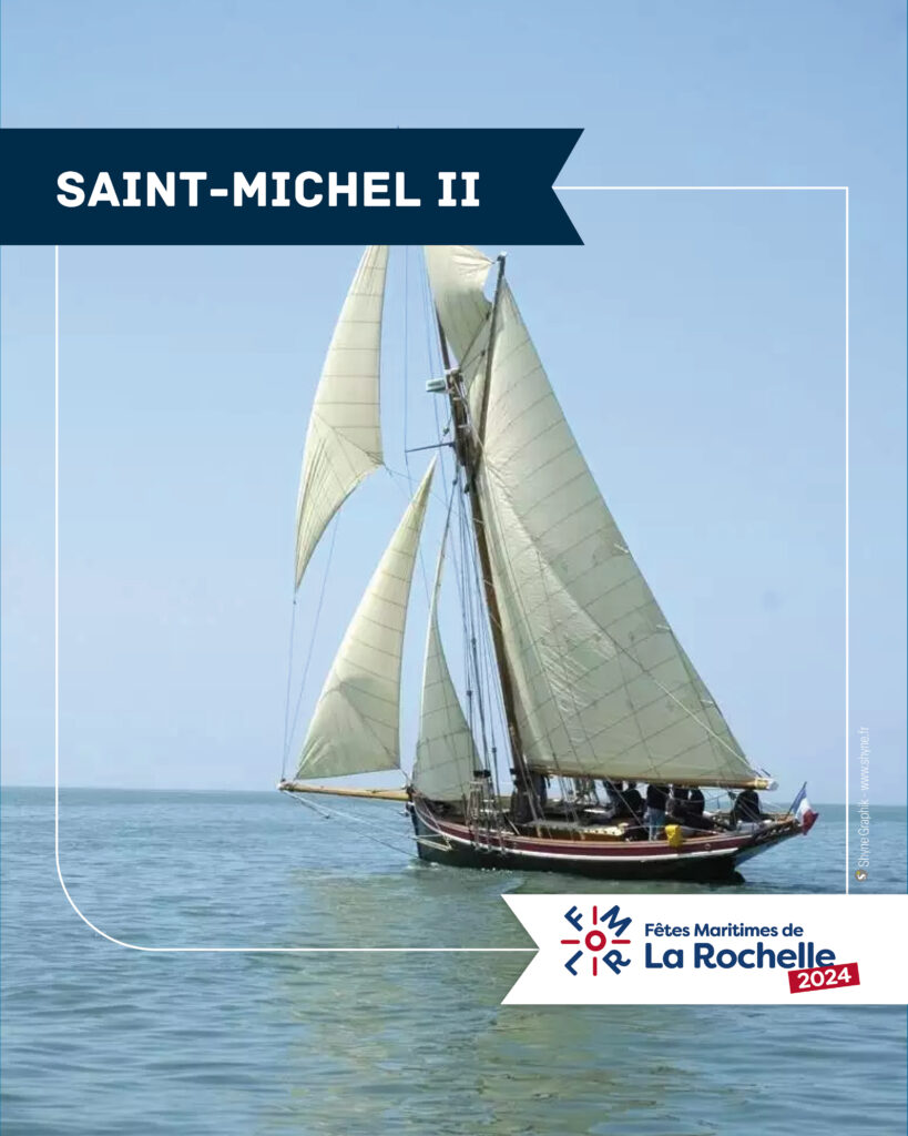 Saint-Michel II sera aux Fêtes Maritimes de La Rochelle