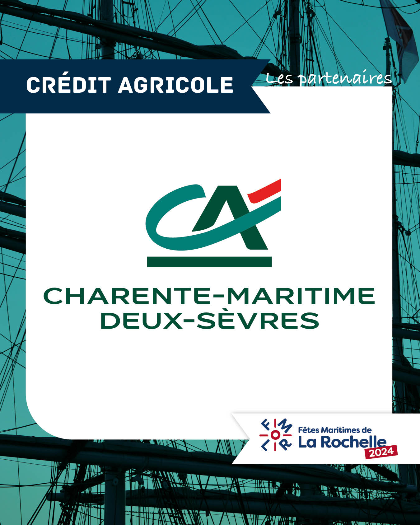 Crédit Agricole Charente-Maritime Deux-Sèvres, partenaire des Fêtes Maritimes de La Rochelle 2024