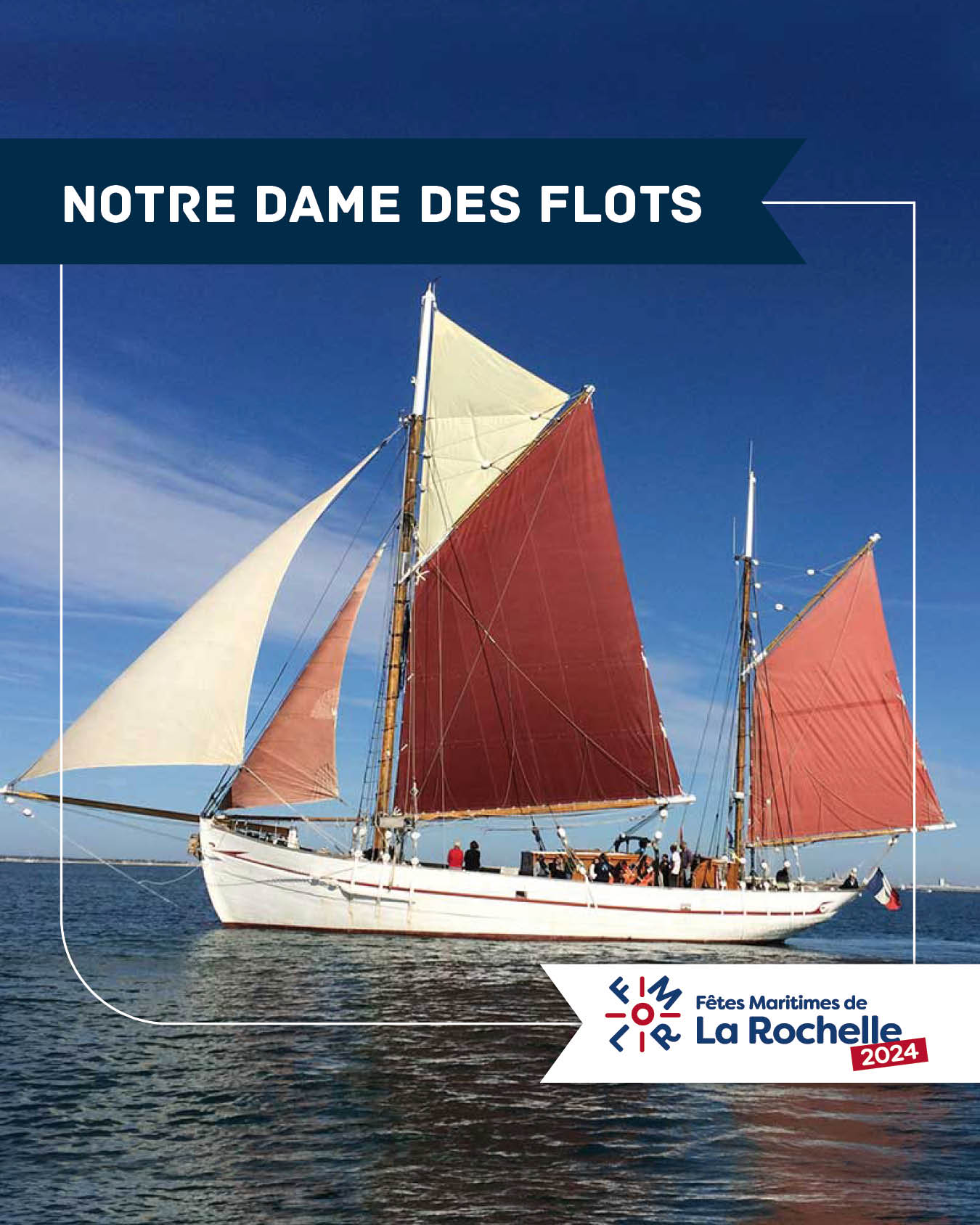 Notre Dame des Flots sera aux Fêtes Maritimes de La Rochelle