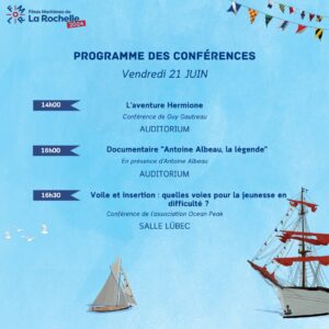 Conférences du vendredi 21 juin aux Fêtes Maritimes de La Rochelle 2024