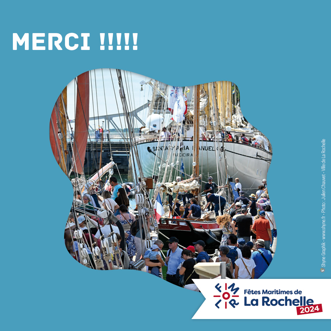 Merci aux bénévoles des Fêtes Maritimes de La Rochelle 2024